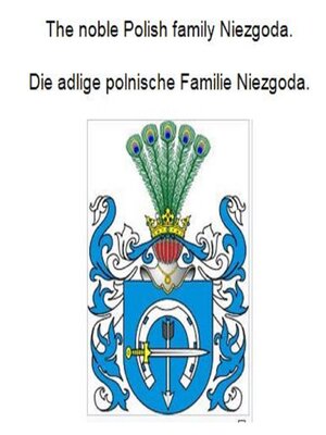 cover image of The noble Polish family Niezgoda. Die adlige polnische Familie Niezgoda.